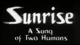 Sunrise: A Song of Two Humans (1927) - Original Score