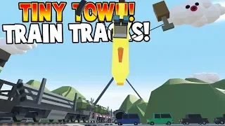 Building Toy Train Tracks and Bridges! (Tiny Town VR Gameplay)