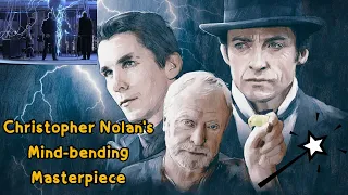 The Prestige :  Christopher Nolan's Cinematic Marvel Revealed!