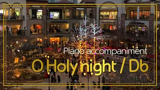 [M] O Holy Night / Cantique de Noël (Music by Adolphe Adam) in Db / Piano accompaniment