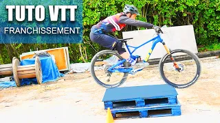 TUTO VTT : Franchir des obstacles !