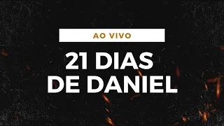 ORAÇÃO PROFÉTICA 21 DIAS DE DANIEL I CLAMOR DA MADRUGADA I (20°DIA)
