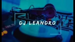 The Rhythm of the Night Remix Dj Leandro: Corona remix anos 90