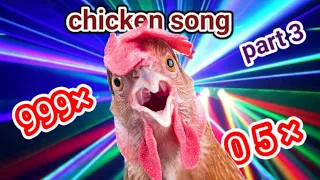 Funny - Chicken Song Part 3 ( 999× )