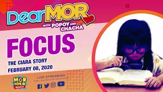 Dear MOR: "Focus" The Ciara Story 02-08-2020