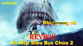 REVIEW PHIM CÁ MẬP SIÊU BẠO CHÚA 2 VỰC SÂU || MEG 2: THE TRENCH 2023 || SAKURA REVIEW