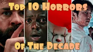 My Top 10 Horror Movies Of The Decade! 2010 - 2019