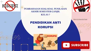 PEMBAHASAN SOAL PAS PENDIDIKAN ANTI KORUPSI KELAS 7 SEMESTER 1