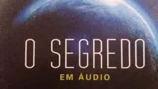 O Segredo   The Secret   A Lei da Atração    Audio Eunice Ferrari