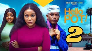 HELLO POT - 2 (New Nollywood Movie) UCHE MONTANA, TIMINI EGBUSON, FRANCES NWABUNIKE #2024