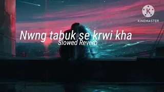 Kokborok slowed Reverb