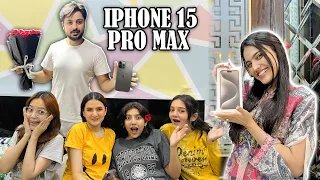 IPHONE 15 PRO MAX SURPRISE FROM AREEB 😍 | Sab Behno Ka Reaction 🤩 | Treat Deni Pary Ge 😂