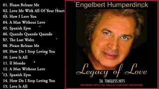 Engelbert Humperdinck Best Songs - The Best Of Engelbert Humperdinck Greatest Hits 2023