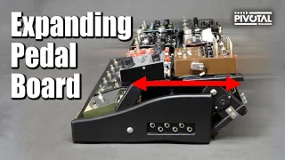 New Expanding X-Series - Features and Pedalboard Build Tips