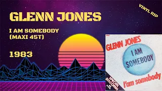 Glenn Jones – I Am Somebody (1983) (Maxi 45T)