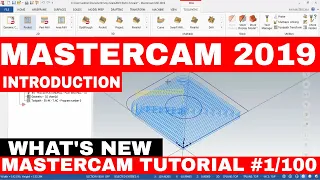 Mastercam 2019 TUTORIAL : Introduction | What's New Mastercam 2019| Mastercam