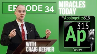 Miracles Today with Craig Keener