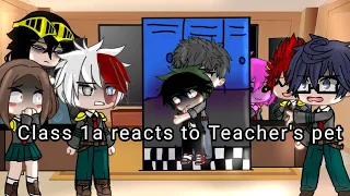 Some of Class 1a + Aizawa reacts to Teacher's pet ll