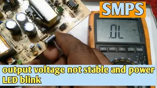 output voltage not stable and power LED blink how to repair