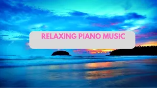 BEAUTIFUL RELAXING PIANO | ocean