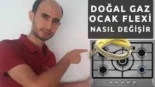 DOĞAL GAZ OCAK FLEXİ NASIL BAĞLANIR?