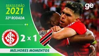 INTERNACIONAL 2 X 1 ATHLETICO-PR | MELHORES MOMENTOS | 32ª RODADA BRASILEIRÃO 2021 | ge.globo