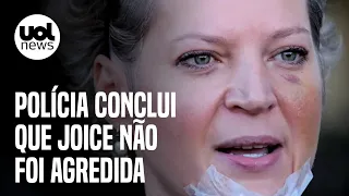 Joice Hasselmann sofreu queda e não foi agredida, conclui polícia