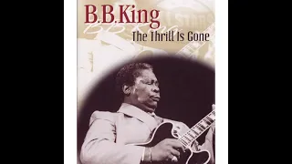 B.B King - The Thrill Is Gone (Remastered)