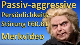 Passiv-aggressive Persönlichkeitsstörung: F60.81 - HPP Prüfung / Merkvideo (negativistische PS)