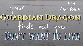 Your Guardian Dragon Finds out You Don't Want to Live [F4A] Asmr Roleplay