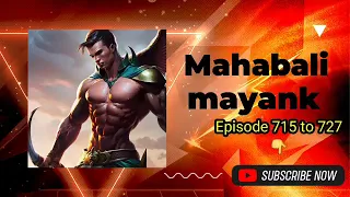 Mahabali mayank episode 715 to 727 #mahabalimayank #pocket_fm