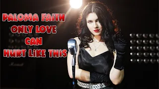 Paloma Faith - Only Love Can Hurt Like This (by Rockmina)