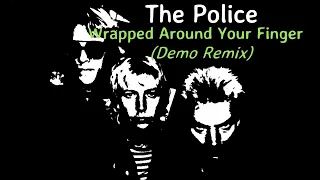 The Police - Wrapped Around Your Finger (Demo Remix)