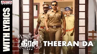 Theeran Da Song With Lyrics || Theeran Adhigaaram Ondru Movie || Karthi, Rakul Preet || Ghibran