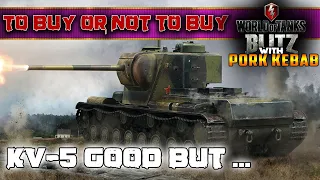 Wot BLITZ - NEWS - 🔥 KV-5 Good but...  - To buy or Not to buy