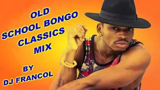 OLD SCHOOL BONGO CLASSICS MIX BY DJ FRANCOL,DIAMOND,MARLAW,HUSSEIN MACHOZI,ALIKIBA,Z ANTO,TOP C Etc