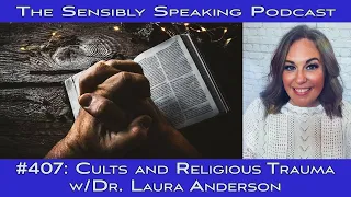 Cults and Religious Trauma - Sensibly Speaking #407