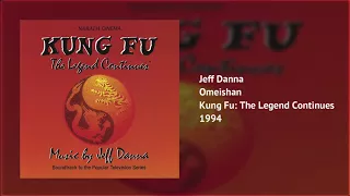 Omeishan | Kung Fu: The Legend Continues  | Jeff Danna