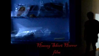 Hmong short horror film 2017