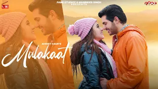 Avreet Kaur - Mulakaat | Jatin Talwar & Nidhi Atry | New Punjabi Song 2022 | Fame Studioz