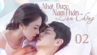 (Thuyết Minh) NHẶT ĐƯỢC NAM THẦN LÀM CHỒNG - Tập 2 | Phim Ngôn Tình Tổng Tài Bá Đạo Siêu Hay 2023