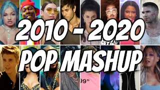 POP DECADE MASHUP (2010-2020) * POP 2020 MEGAMIX
