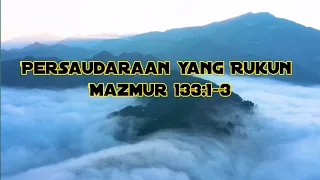 MAZMUR 133:1-3 || Persekutuan Yang Rukun