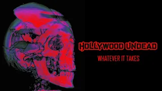 Hollywood Undead: Whatever It Takes (Extended Lyric Video) HD/HQ