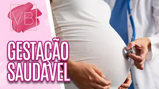 Dicas e recomendações para uma gravidez segura e saudável - Você Bonita (05/11/20)