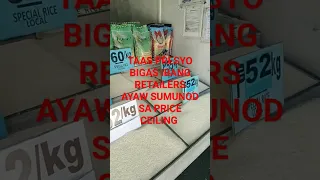 PRESYO NG PRICE CEILING NG BIGAS HINDI SINUNOD NG IBANG RETAILERS#trending #PBBM#VIRALVIDEOS#BIGAS