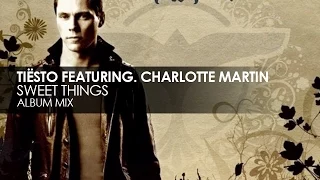 Tiësto featuring Charlotte Martin - Sweet Things