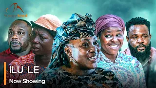 Ilu Le - Latest Yoruba Movie 2024 Drama Bose Akinola | Biola Fowosere | Ayanbiyi Ayansola