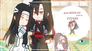 ||past MDZS AU react to future||[1/3]☆_Nyway_