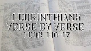 1 Corinthians 1:10-17 | 1 Corinthians Verse by Verse Study